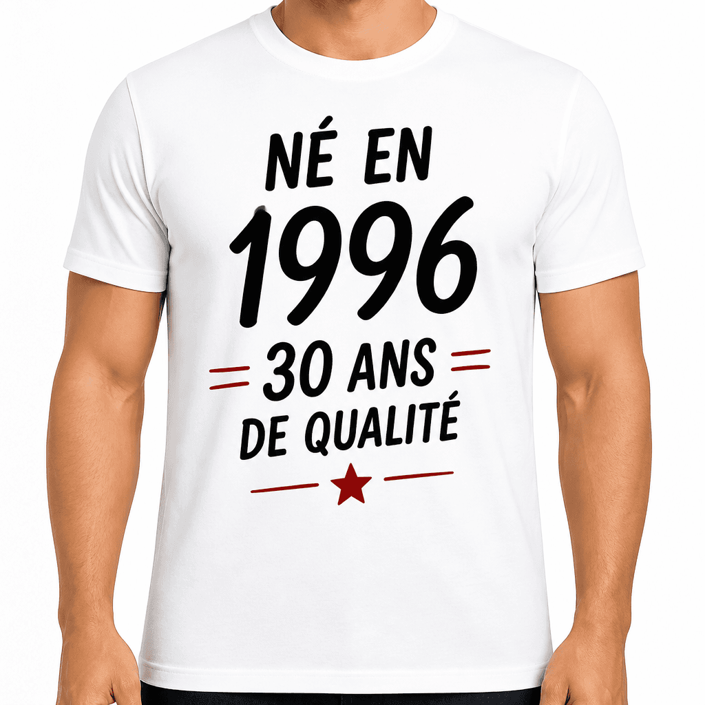 T-shirt 30 ans – Né en 1996 30 ans de qualité