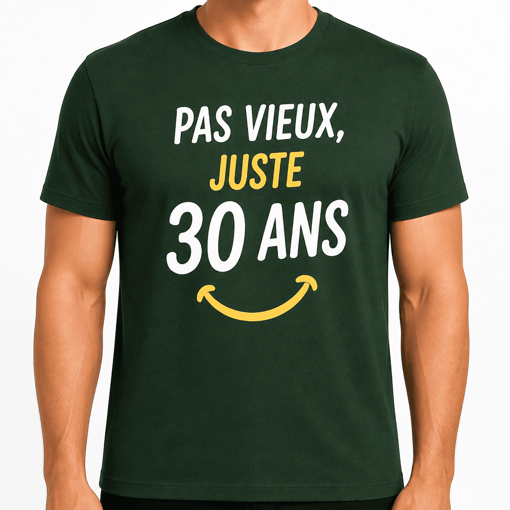 T-shirt 30 ans – Pas vieux, juste 30 ans