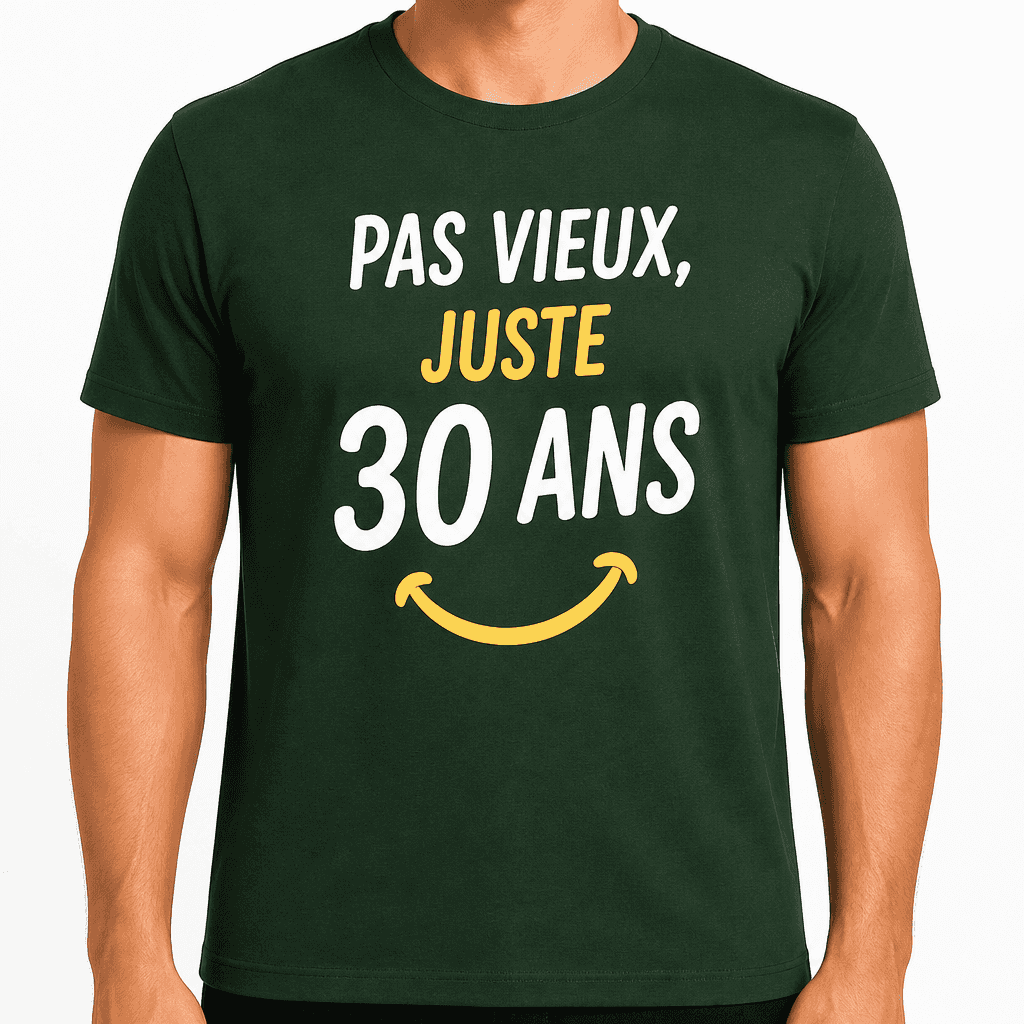 T-shirt 30 ans â Pas vieux, juste 30 ans
