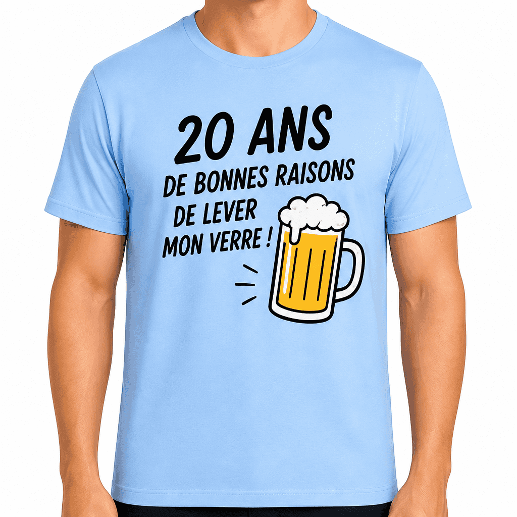 T-shirt 20 ans â 20 ans de bonnes raisons de lever mon verre !