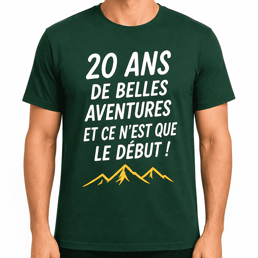 T-shirt 20 ans â 20 ans de belles aventures et ce n'est que le dĂ©but !