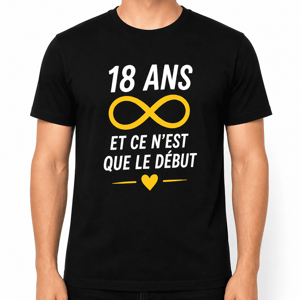 T-shirt 18 ans – 18 ans et ce n'est que le début