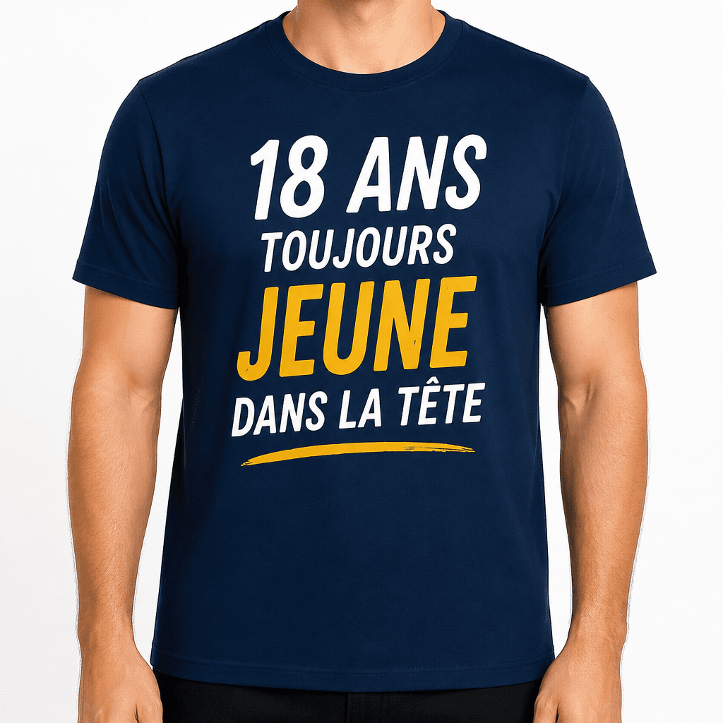 T-shirt 18 ans – 18 ans toujours jeune dans la tête