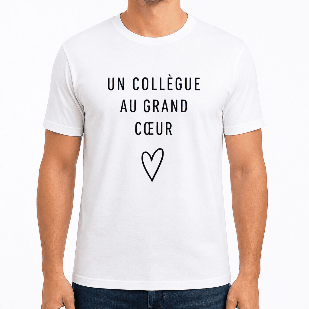 T-shirt pour collègue – UN COLLÈGUE AU GRAND CŒUR
