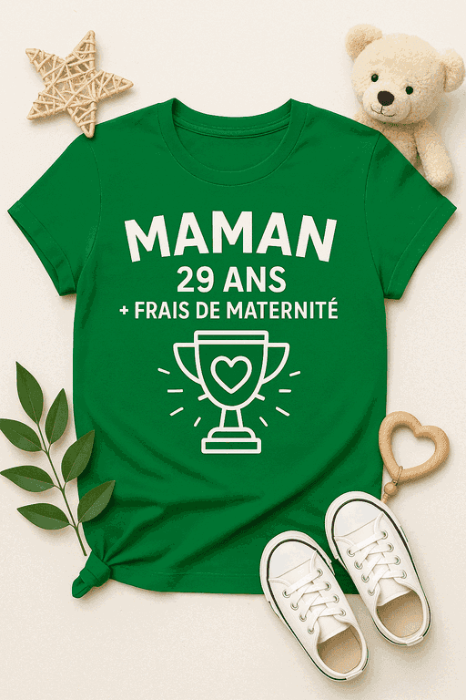 T-shirt Femme - Maman : 29 ans + frais de maternité