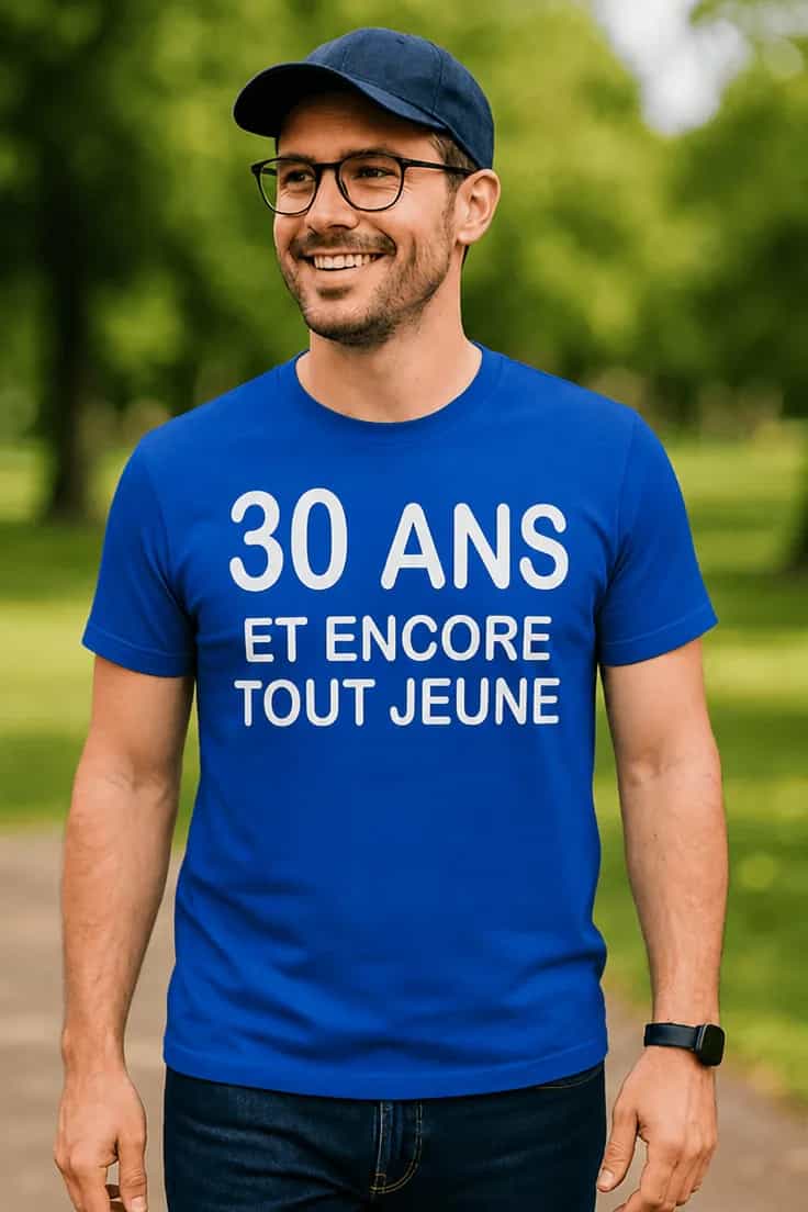 T-shirt humoristique 30 ans tout jeune