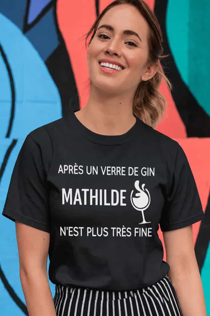 T-shirt humoristique Après un gin avec prénom pe