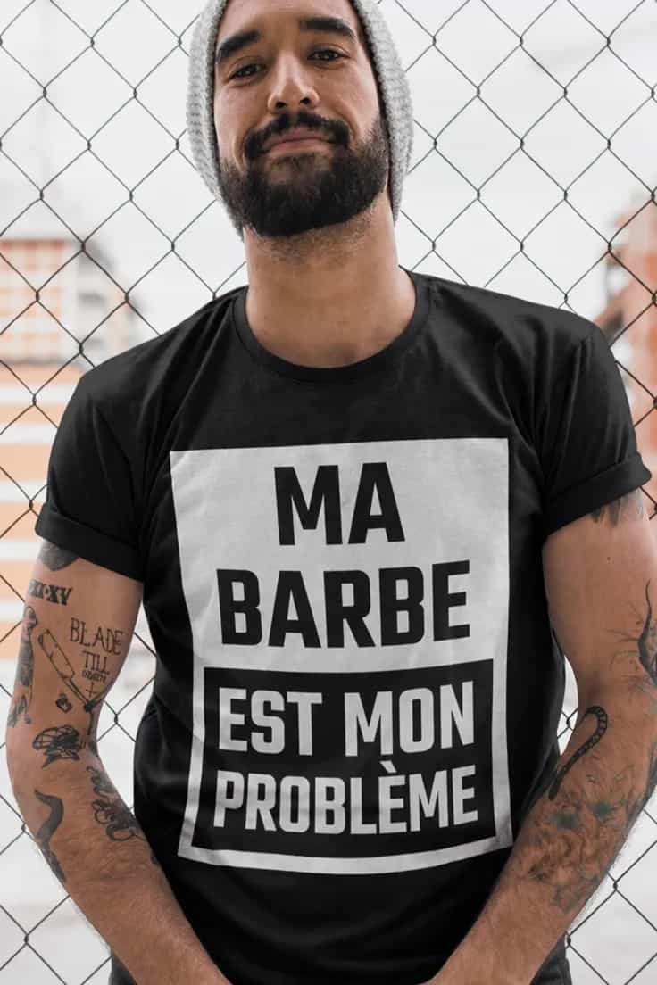T-shirt ma barbe est mon problème