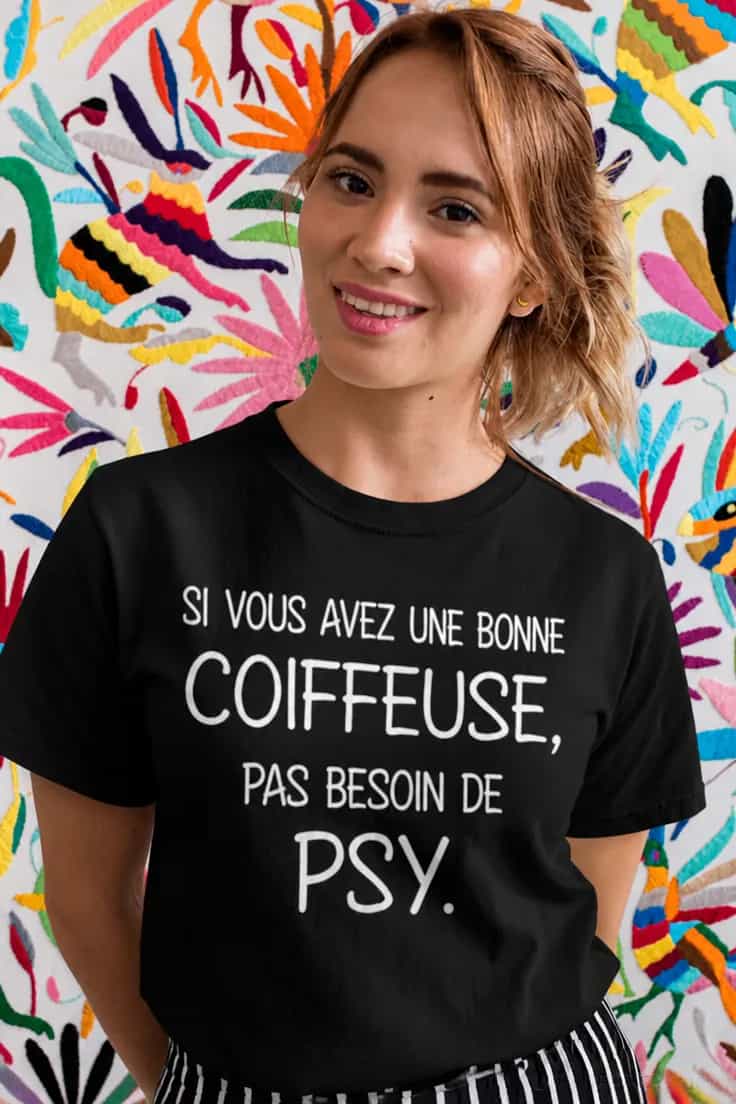 T-shirt humoristique Coiffeuse psy – SI VOUS AVEZ