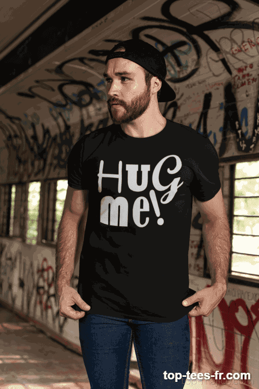 T-shirt humoristique hug me