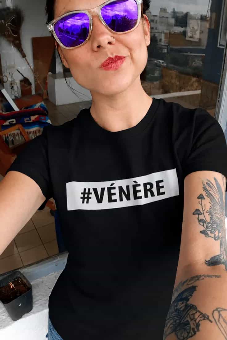 T-shirt humoristique Humeur vénère #VÉNÈRE