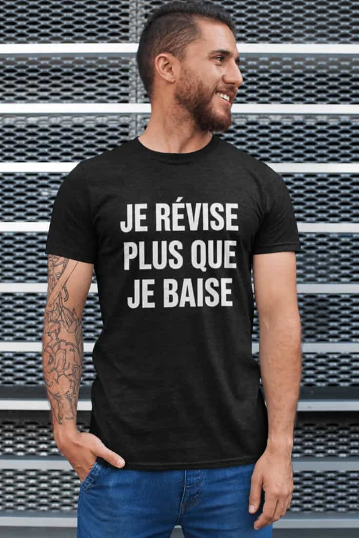 T-shirt humoristique Je révise plus que je baise