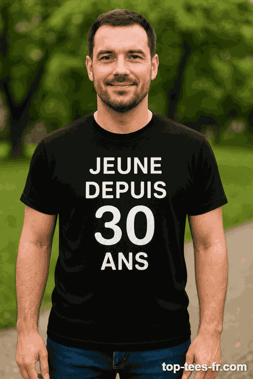 T-shirt humoristique jeune depuis 30 ans