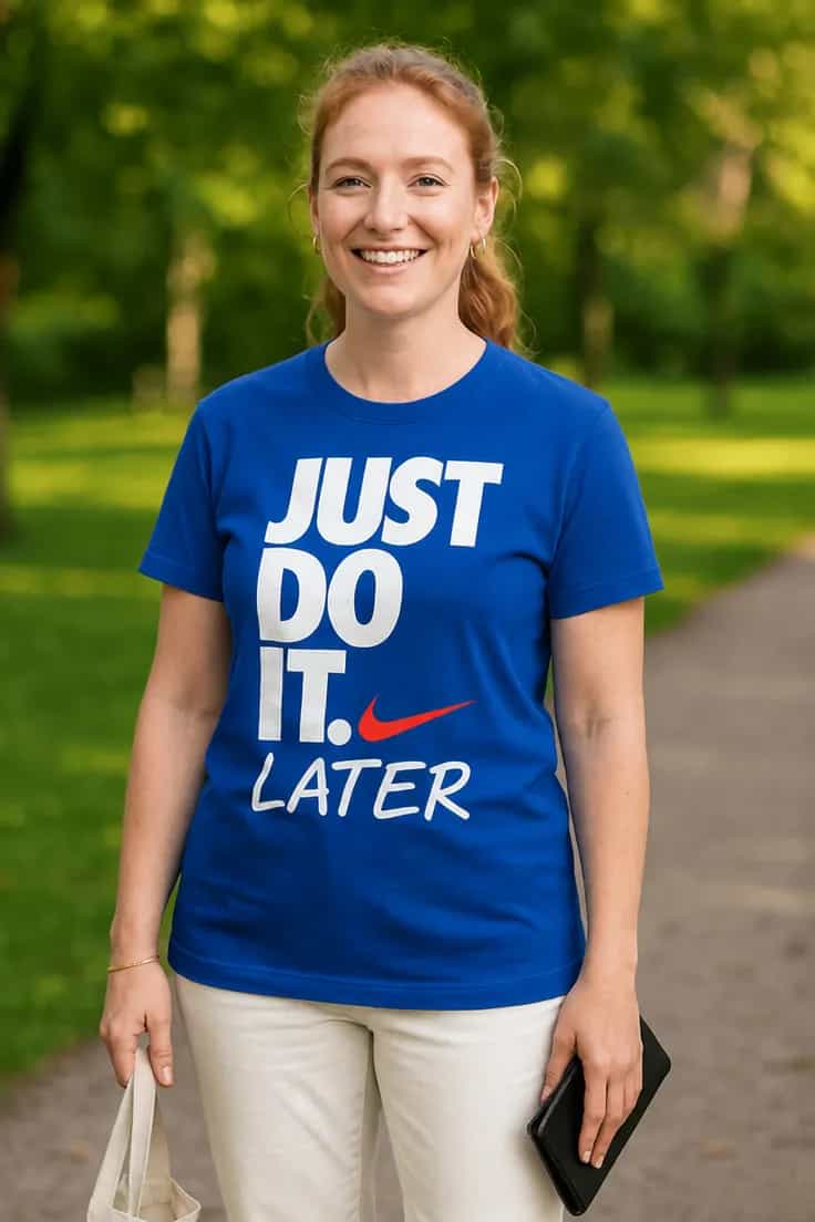 T-shirt humoristique Just do it later - JUST DO IT. LATER.