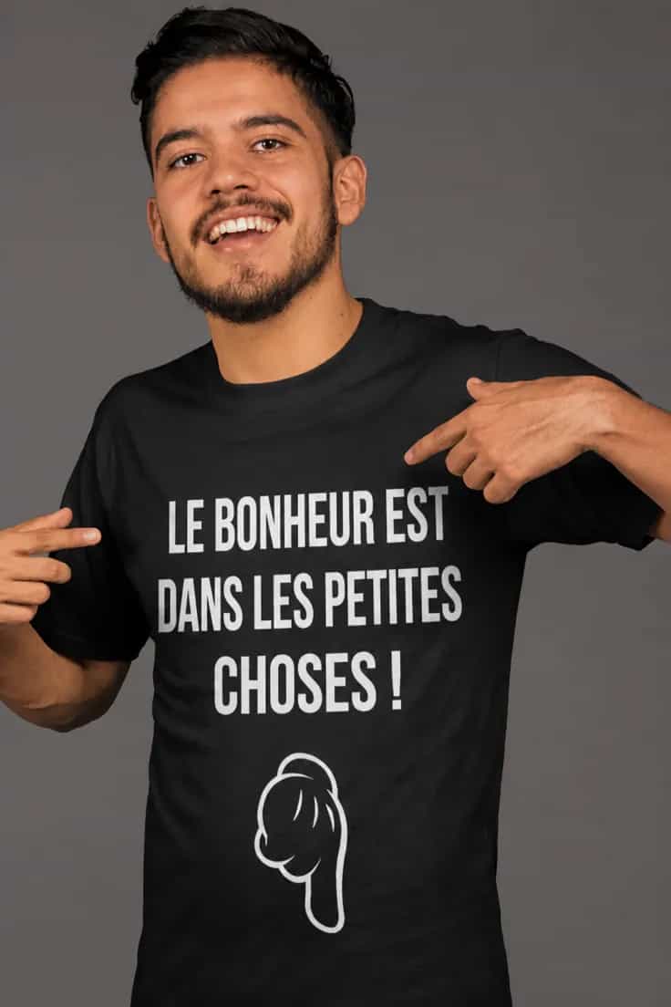 T-shirt humoristique Le bonheur en petites choses