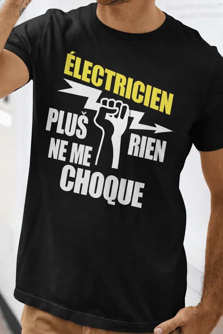 T-shirt humoristique Électricien imperturbable