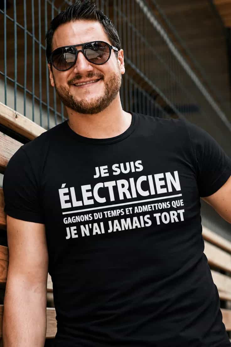 T-shirt humoristique Électricien jamais tort