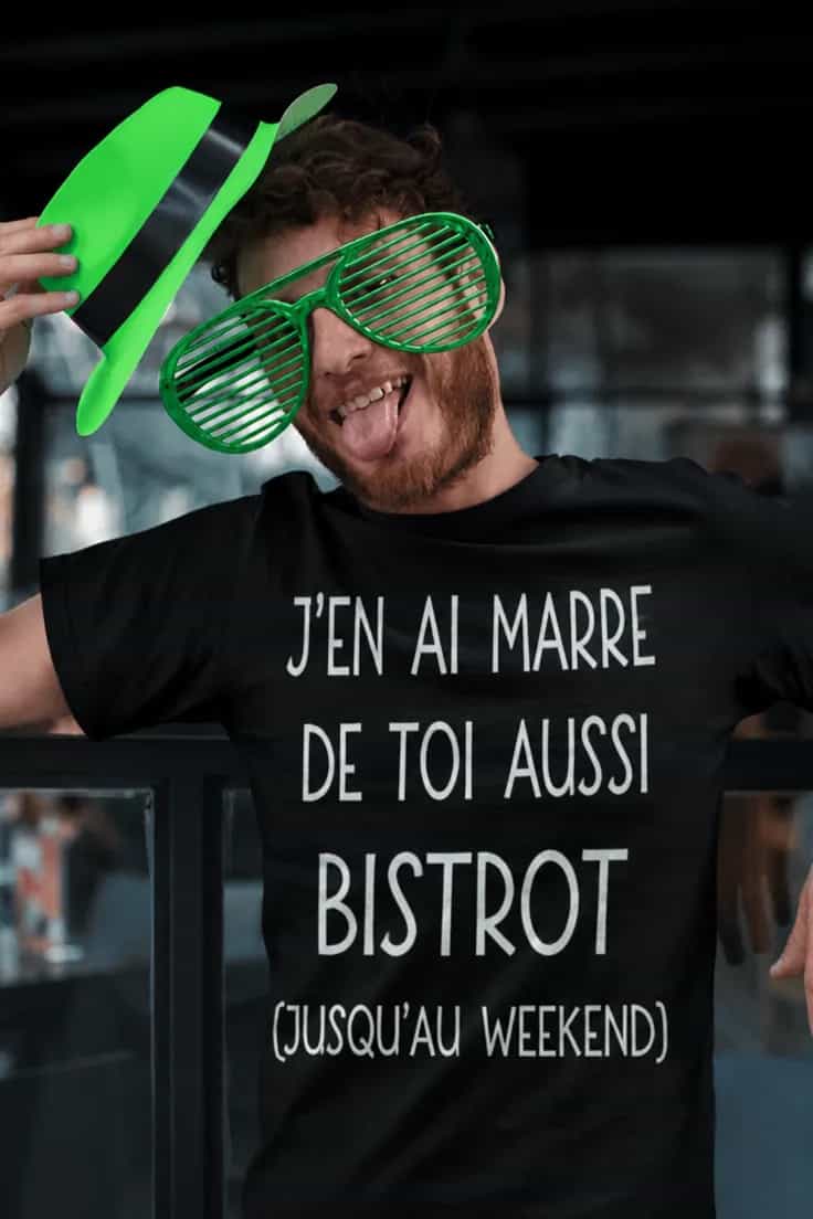T-shirt humoristique Marre du bistrot - J'EN AI