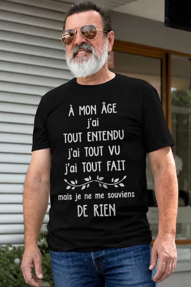 T-shirt humoristique À mon âge | À MON ÂGE