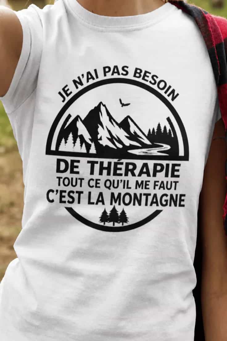 T-shirt humoristique Montagne thérapie - JE N'AI PAS
