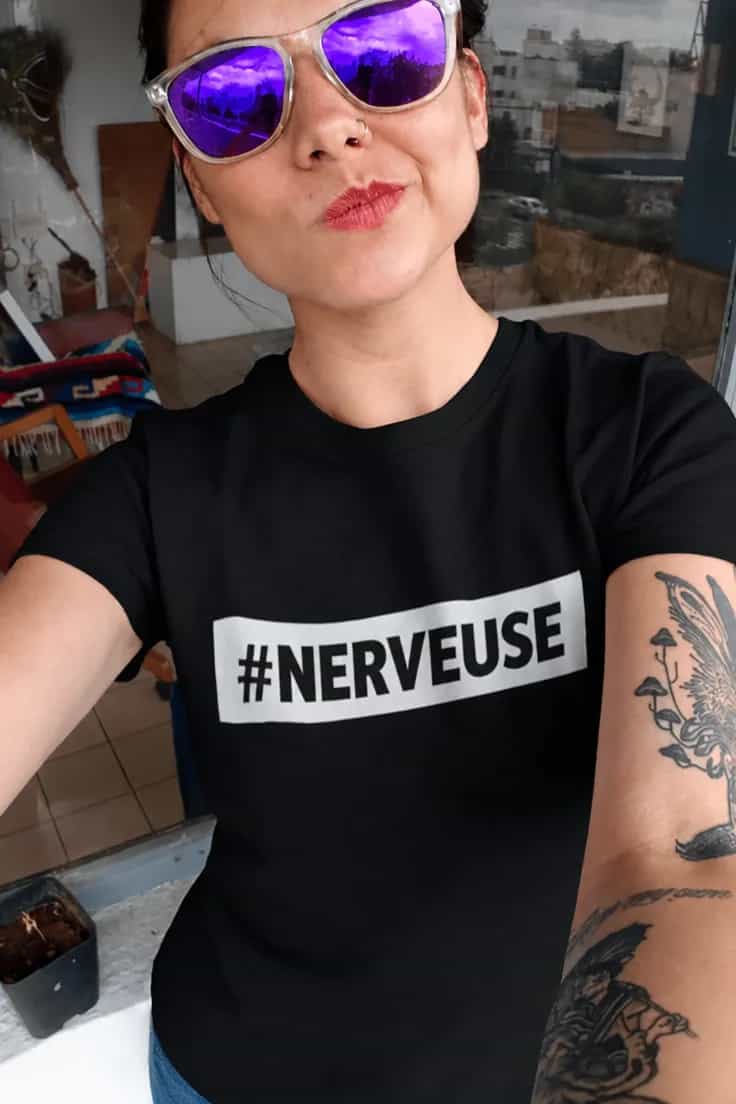 T-shirt humoristique Nerveuse #NERVEUSE