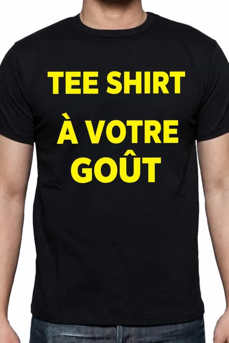 T-shirt humoristique personnalisé à votre goût