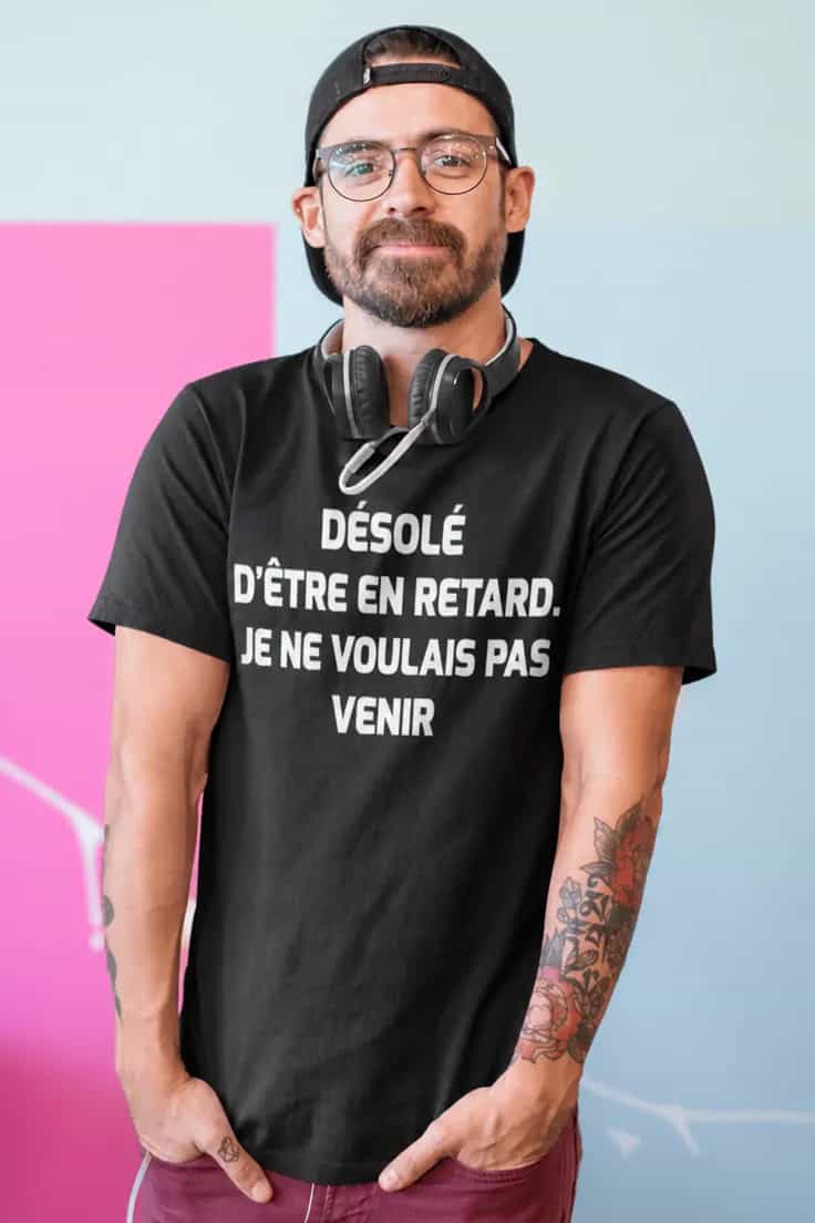T-shirt humoristique Retard pas envie de venir