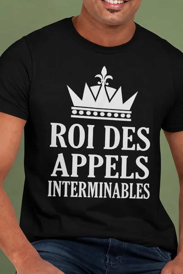 T-shirt humoristique Roi du téléphone - ROI DES APPELS