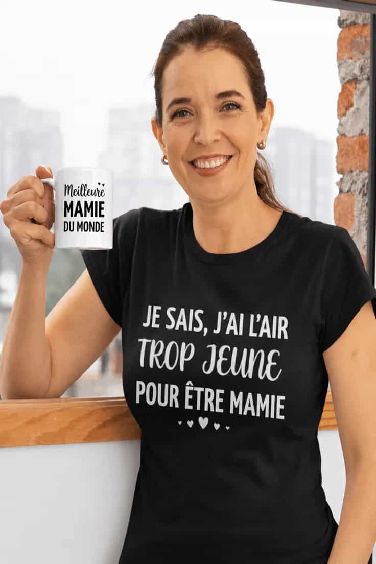 T-shirt humoristique Trop jeune pour être mamie