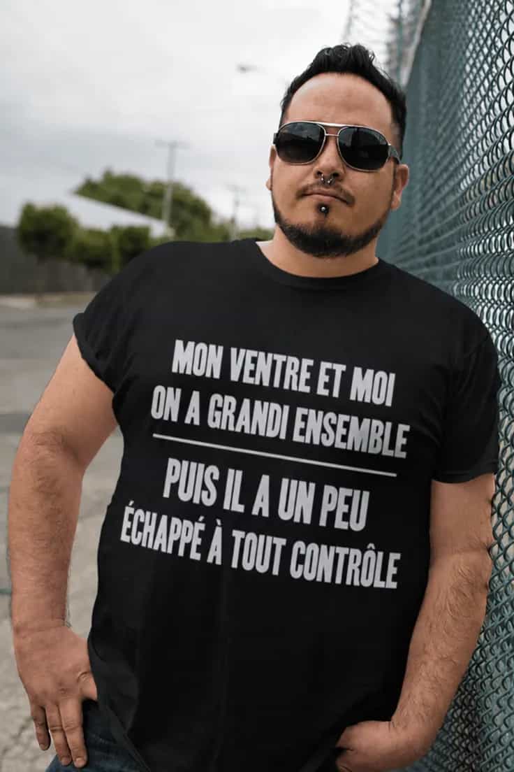 T-shirt humoristique Ventre hors de contrôle