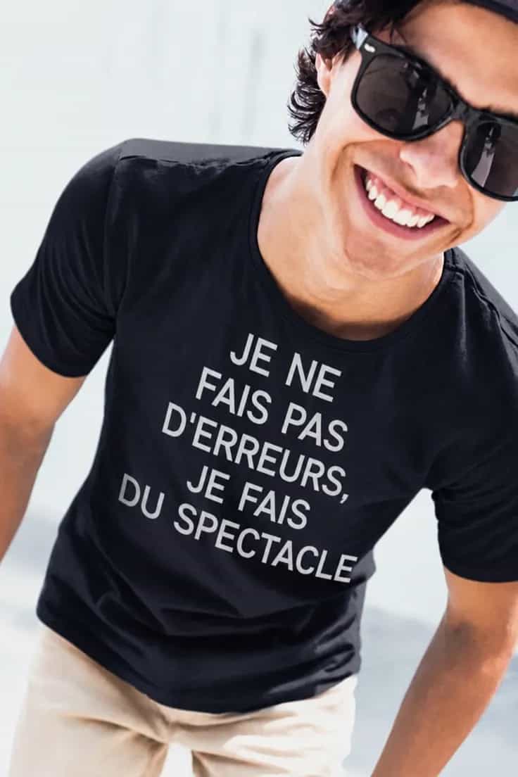 T-shirt humoristique Zéro erreur grand spectacle