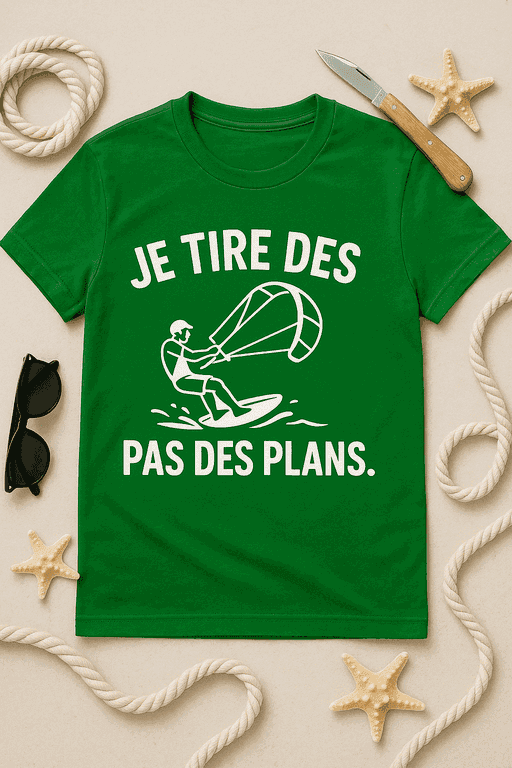 T-shirt Je tire des bords, pas des plans