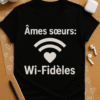 T-shirt Âmes sœurs: Wi-Fidèles