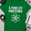 T-shirt À fond les photons