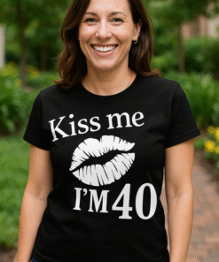 Kiss me I'M 40 - T-shirt