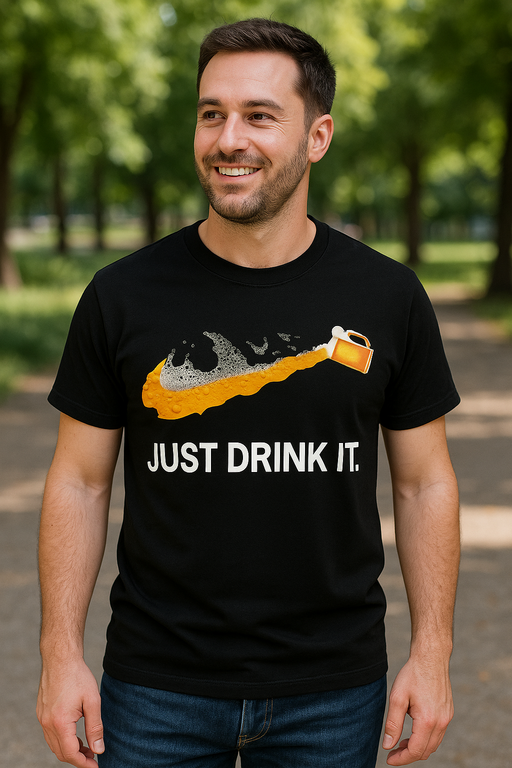 JUST DRINK IT - T-shirt