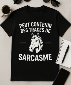T-shirt Peut contenir des traces de sarcasme