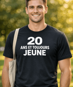 T-shirt drôle 20 ans et toujours jeune