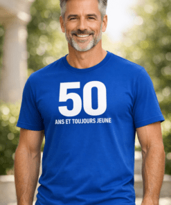 T-shirt drôle 50 ans et toujours jeune