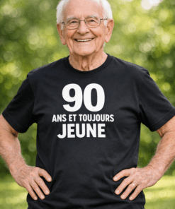 T-shirt humour 90 ans et toujours jeune