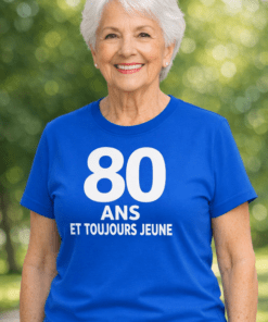 T-shirt humoristique 80 ans et toujours jeune