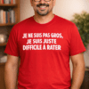 T-shirt drôle « Je ne suis pas gros, je suis juste difficile à rater »