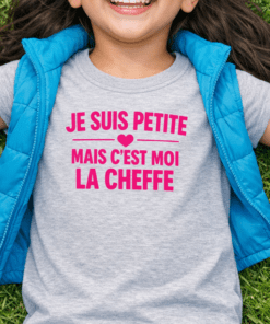 T-shirt enfant drôle « Je suis petite mais c’est moi la cheffe »