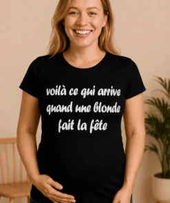T-shirt de grossesse Blonde en fête pour cadeau anniversaire ou annonce de grossesse drôle