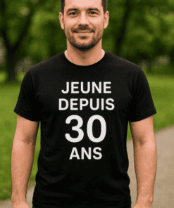 T-shirt humoristique jeune depuis 30 ans