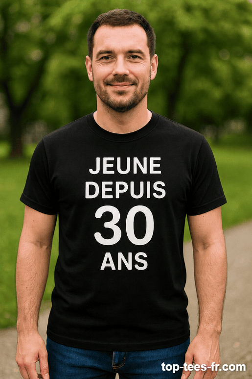 T-shirt humoristique jeune depuis 30 ans