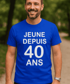 T-shirt humoristique jeune depuis 40 ans