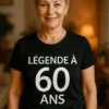 T-shirt humoristique Légende à 60 ans pour cadeau anniversaire des 60 ans