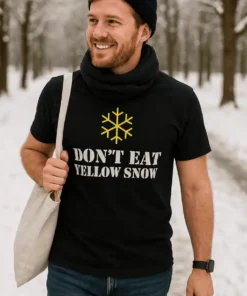 T-shirt humoristique Ne mange pas la neige jaune, idée cadeau drôle et original