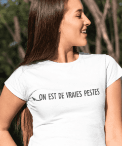 T-shirt humoristique on est de vraies pestes